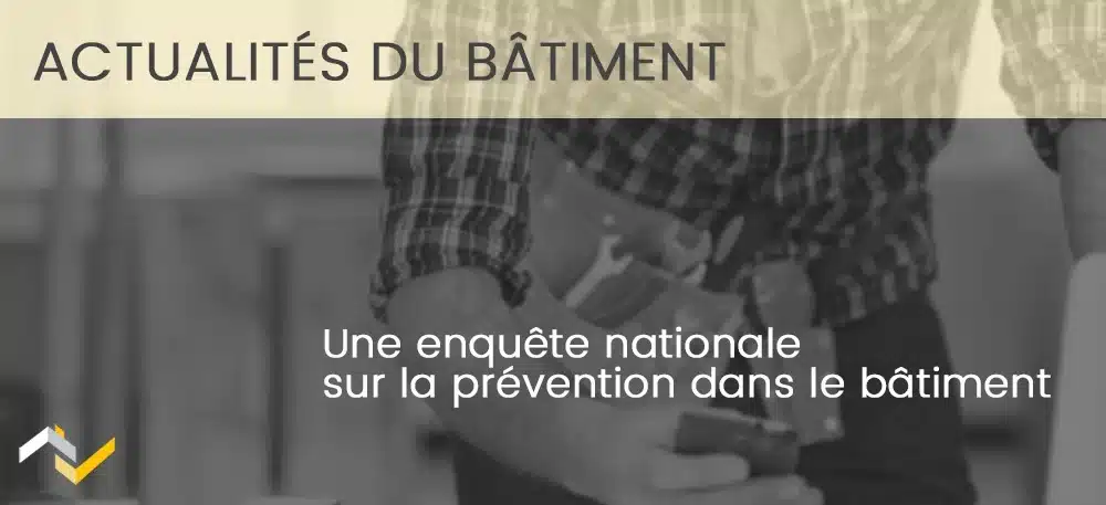 Vignette Une enquête nationale sur la prévention dans le bâtiment