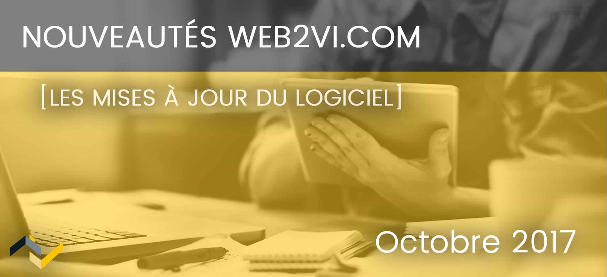 Vignette Les nouveautés de la plateforme Web2vi.com - Octobre 2017