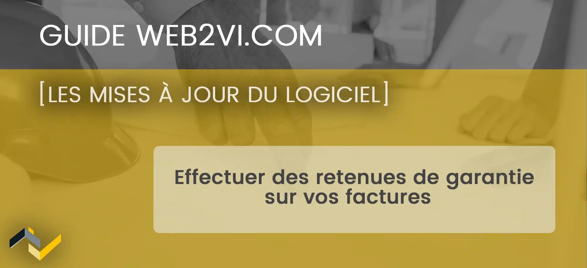 La fonction retenue de garantie sur le logiciel Web2vi