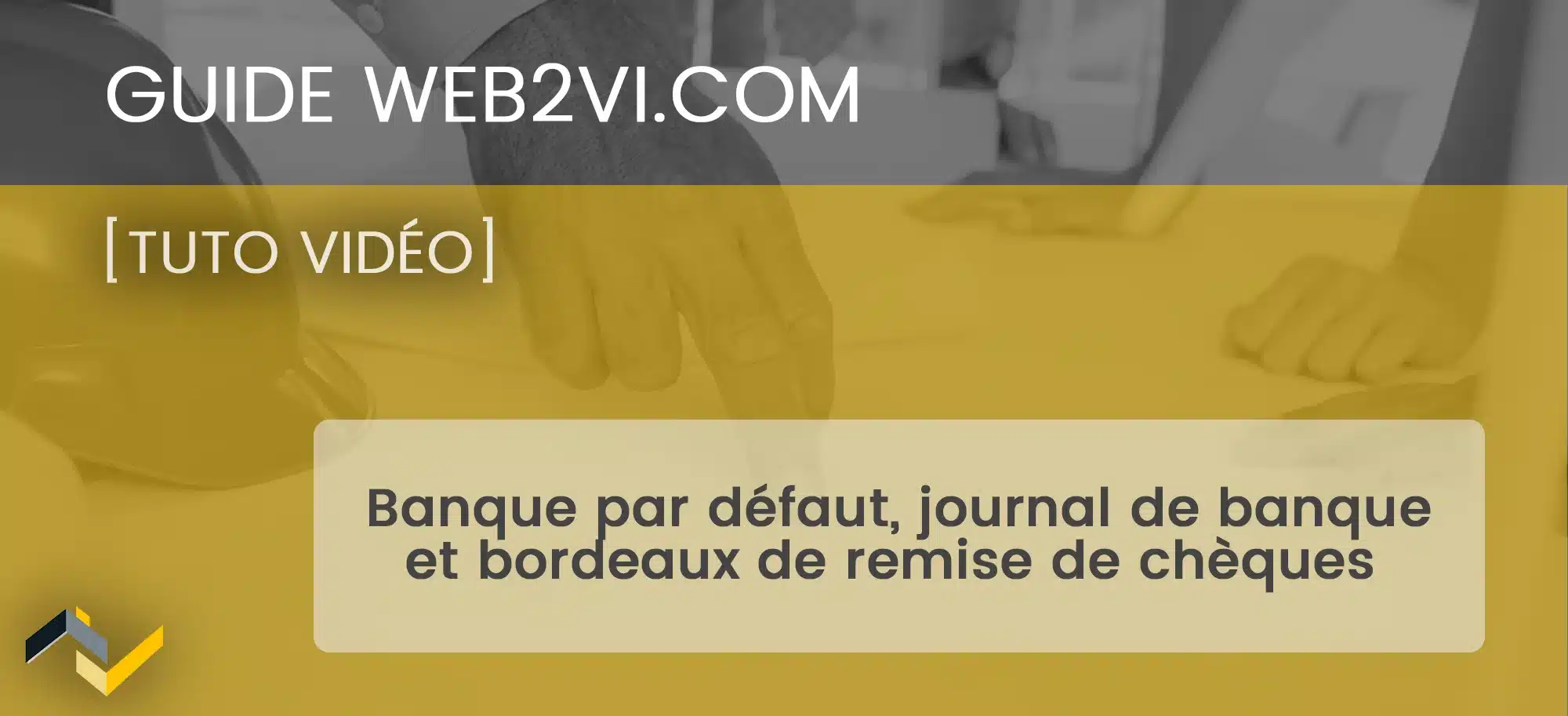 Vignette La gestion des banques sur le logiciel Web2vi