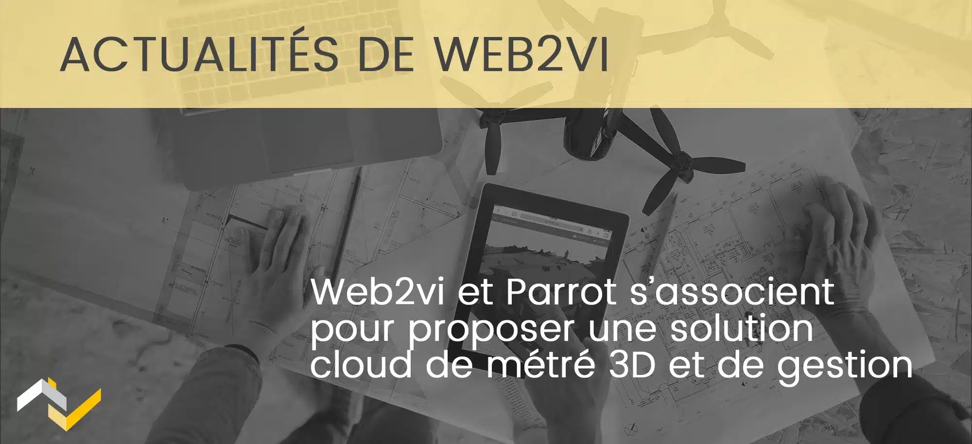 Web2vi et Parrot s’associent autour d’une solution cloud de métré 3D et de gestion