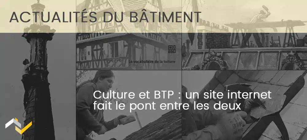 Vignette Culture et BTP : un site internet fait le pont entre les deux