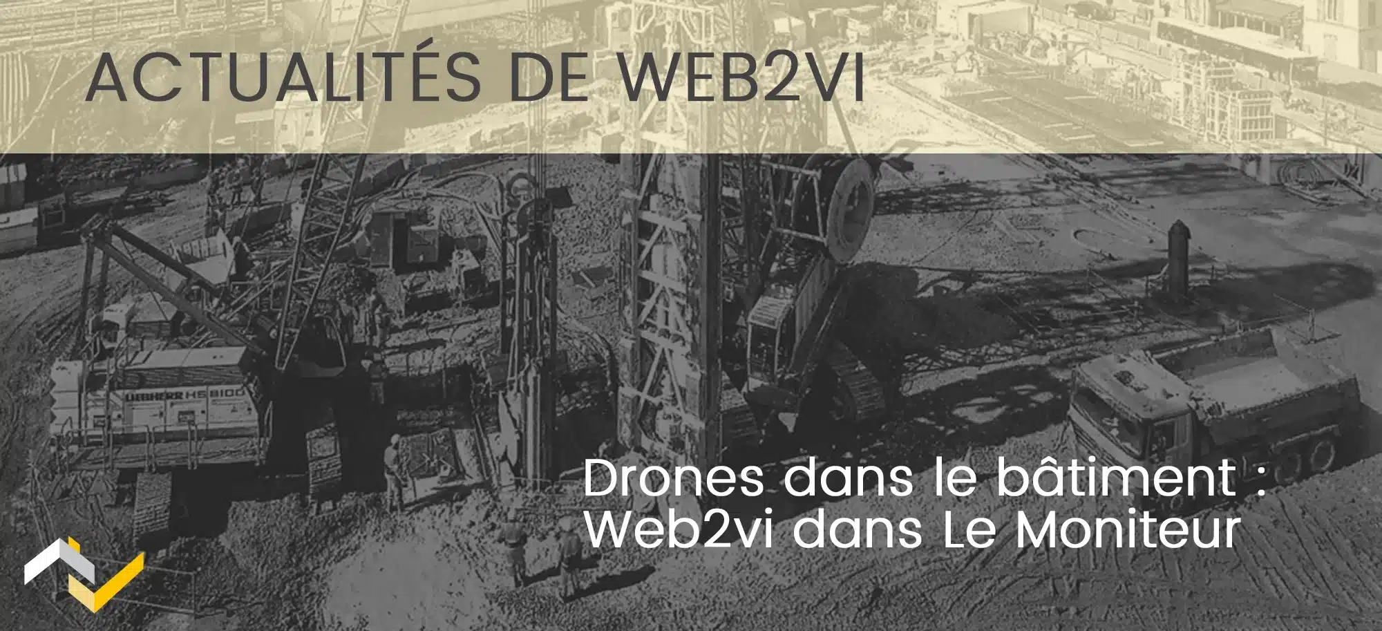 Vignette Drones dans le bâtiment : on parle de Web2vi dans Le Moniteur