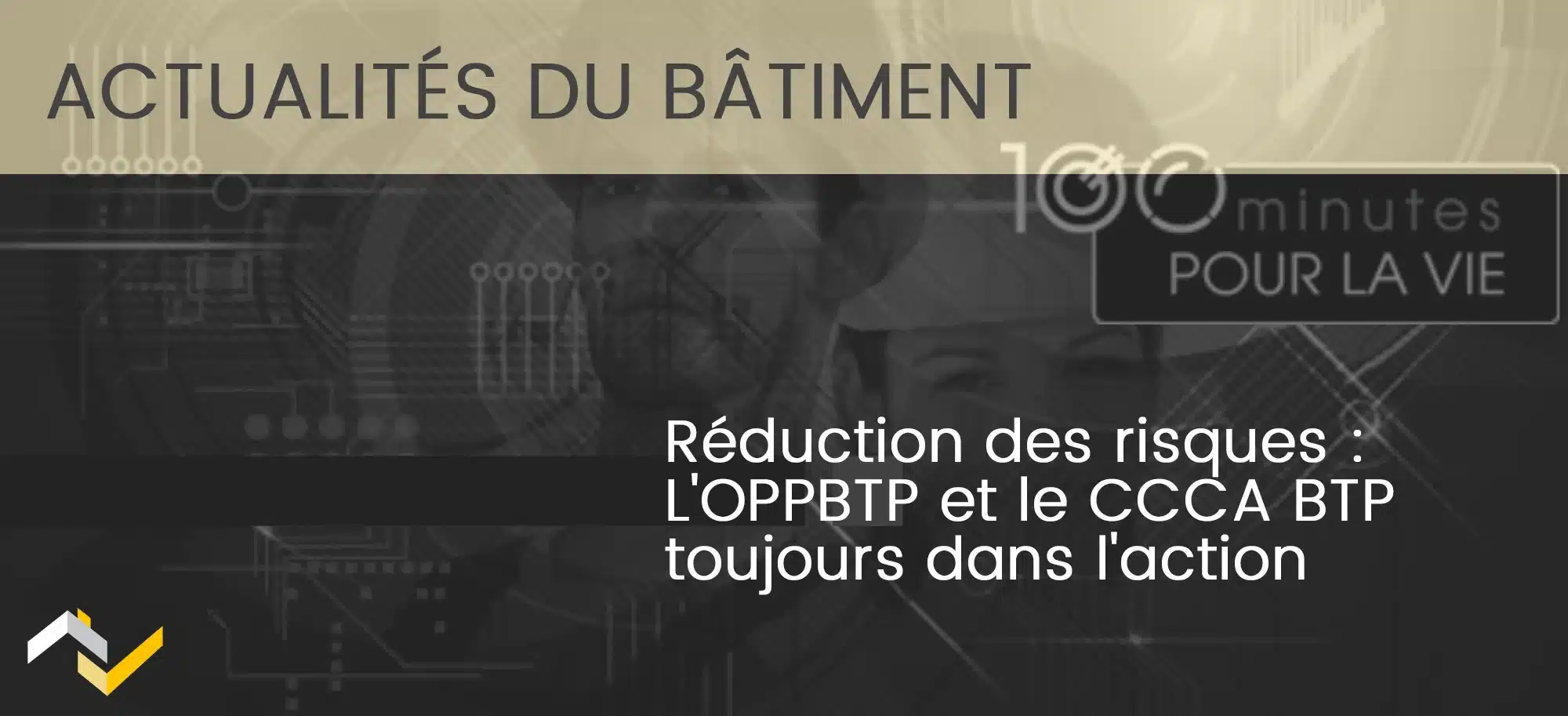 Réduction des risques : L’OPPBTP et le CCCA BTP toujours dans l’action