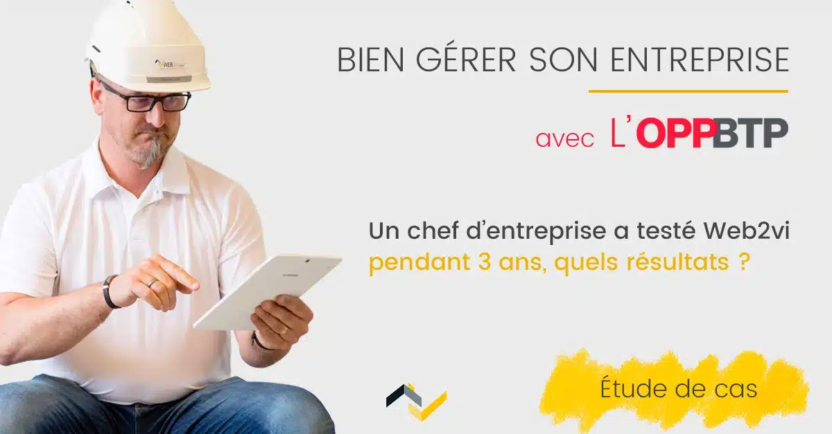 Web2vi avec l’OPPBTP : Étude des gains du logiciel de gestion et du métré 3D par drone